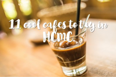 11 cool cafes to try in HCMC